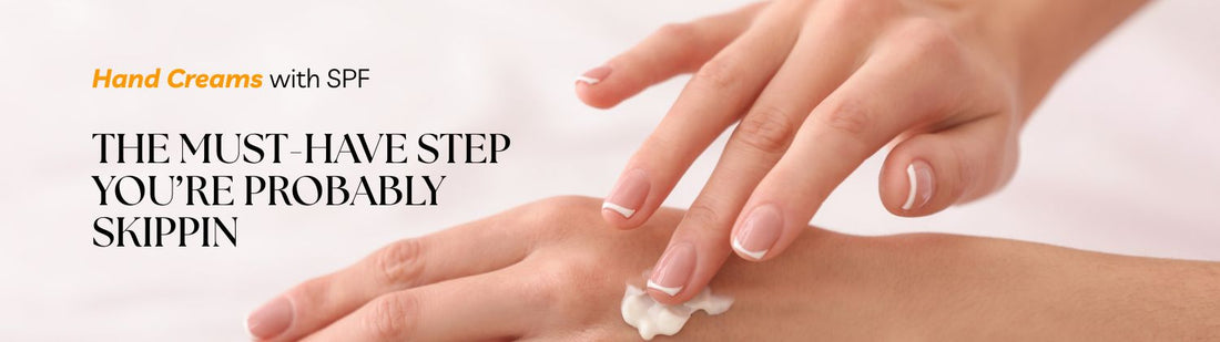 Hand Creams with SPF: The Must-Have Step You’re Probably Skipping