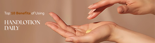 Top 10 Benefits of Using Hand Lotion Daily